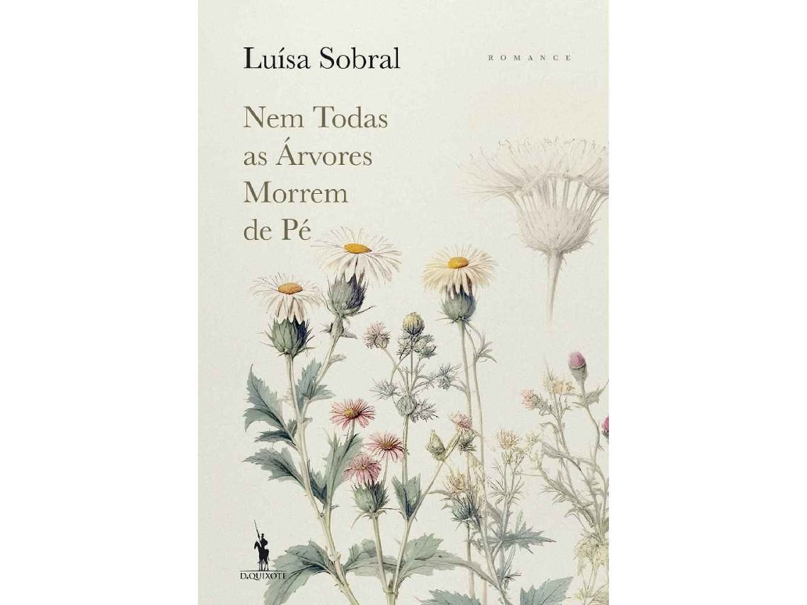 Nem Todas as Árvores Morrem de Pé LUÍSA SOBRAL 